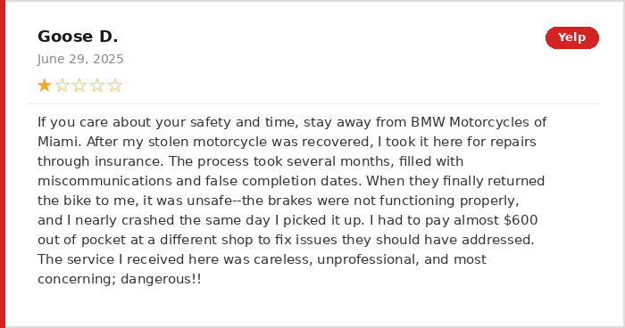 Goose D 1-star Yelp review of BMW Motorcycles of Miami June 2025 - unsafe brakes after repair nearly crashed